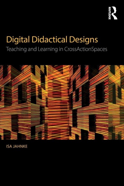 Digital Didactical Designs - Isa Jahnke