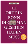 Cover-Bild zum Titel '111 Orte in Bonn, die man gesehen haben muss' von 'Eckhard Heck'