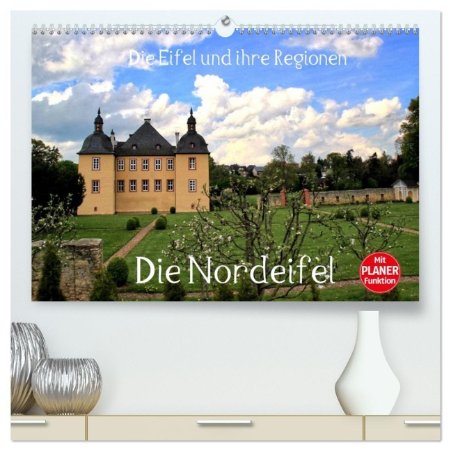 Die Eifel und ihre Regionen - Die Nordeifel (hochwertiger Premium Wandkalender 2026 DIN A2 quer), Kunstdruck in Hochglanz - Arno Klatt