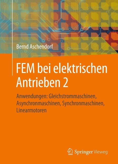 FEM bei elektrischen Antrieben 2 - Bernd Aschendorf