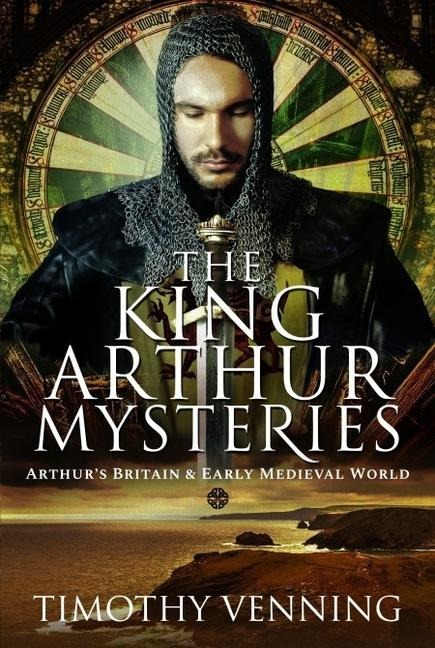 The King Arthur Mysteries - Timothy Venning