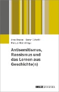 Cover-Bild zum Titel 'Antisemitismus, Rassismus und das Lernen aus Geschichte(n)' von ''