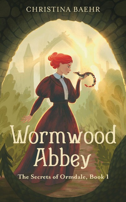 Wormwood Abbey (The Secrets of Ormdale, #1) - Christina Baehr