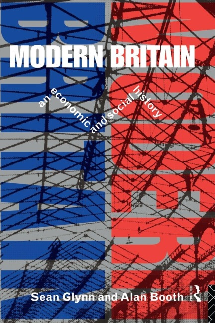 Modern Britain - Sean Glynn, Alan Booth