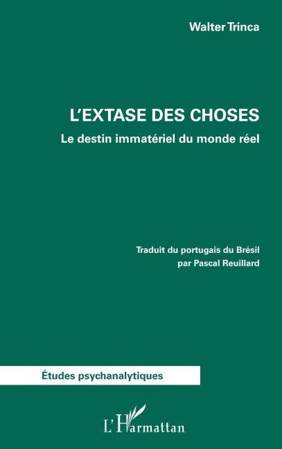 L'extase des choses - Walter Trinca