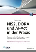 Cover-Bild zum Titel 'NIS2, DORA und AI-Act in der Praxis' von 'Markus Groß'