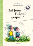 Cover-Bild zum Titel 'Hat Jesus Fußball gespielt?' von 'Antje Damm'