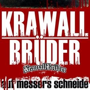 Auf Messers Schneide - Krawallbrüder