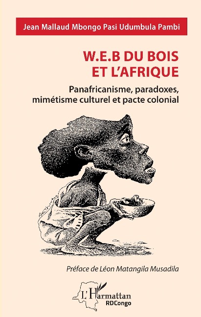 W.E.B Du Bois et l'Afrique - Mbongo Pasi Udumbula Pambi