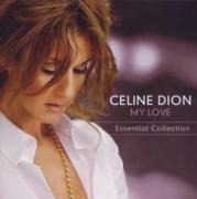 My Love: The Essential Collection - C'line Dion