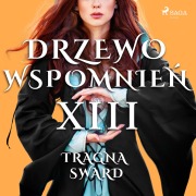 Cover-Bild zum Titel 'Drzewo Wspomnie¿ 13: Tragna Sward' von 'Magdalena Lewandowska'