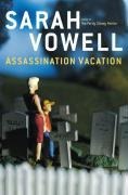 Assassination Vacation - Sarah Vowell