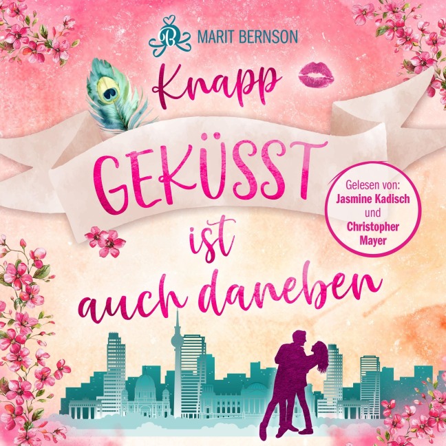 Knapp geküsst ist auch daneben - Marit Bernson