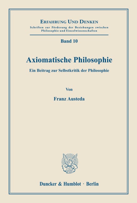 Axiomatische Philosophie. - Franz Austeda