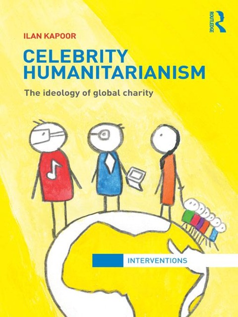 Celebrity Humanitarianism - Ilan Kapoor