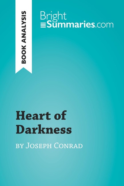 Heart of Darkness by Joseph Conrad (Book Analysis) - Bright Summaries