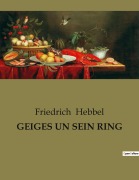 Cover-Bild zum Titel 'GEIGES UN SEIN RING' von 'Friedrich Hebbel'