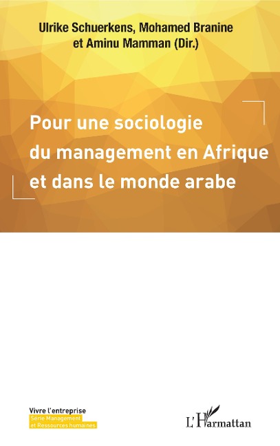 Pour une sociologie du management en Afrique et dans le monde arabe - Ulrike Schuerkens, Mohamed Branine, Aminu Mamman