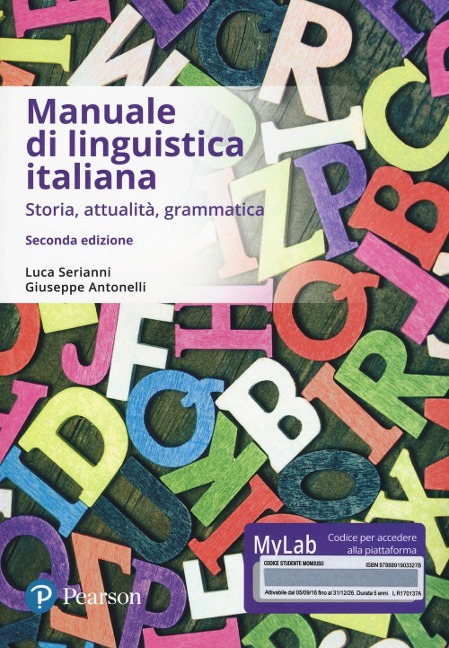 Manuale di linguistica italiana. Storia, attualità, grammatica. Ediz. mylab. Con eText - Luca Serianni, Giuseppe Antonelli