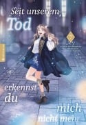 Cover-Bild zum Titel 'Seit unserem Tod erkennst du mich nicht mehr 07' von 'Eiko Mutsuhana, Gin Shirakawa'