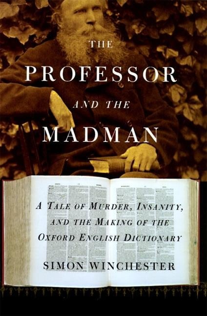 The Professor and the Madman - Simon Winchester