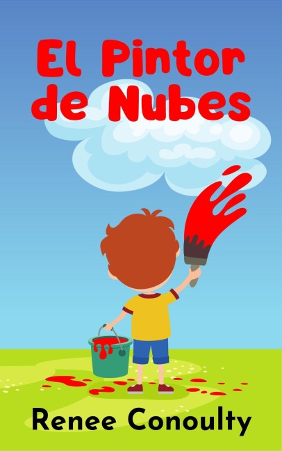 El Pintor de Nubes (Spanish) - Renee Conoulty