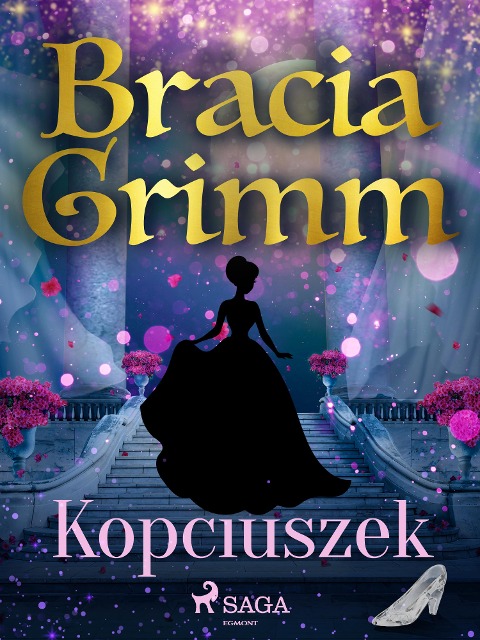 Kopciuszek - Bracia Grimm