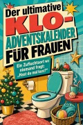 Cover-Bild zum Titel 'Der ultimative Klo-Adventskalender für Frauen' von 'Eva Bauer'
