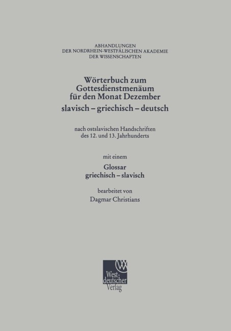 Wörterbuch zum Gottesdienstmenäum für den Monat Dezember slavisch - griechisch - deutsch - Dagmar Christians