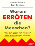 Cover-Bild zum Titel 'Warum erröten die Menschen? Was tun gegen Rot werden?' von 'Tony Gaschler, Charles Darwin'