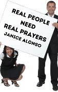 Real People Need Real Prayers (Devotionals, #93) - Janice Alonso