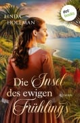 Cover-Bild zum Titel 'Die Insel des ewigen Frühlings' von 'Linda Holeman'