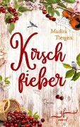 Kirschfieber - Madita Tietgen
