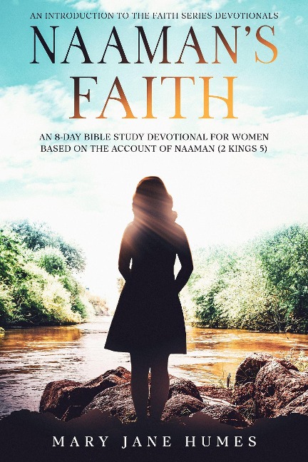 Naaman's Faith (Faith Series Devotionals, #0) - Mary Jane Humes