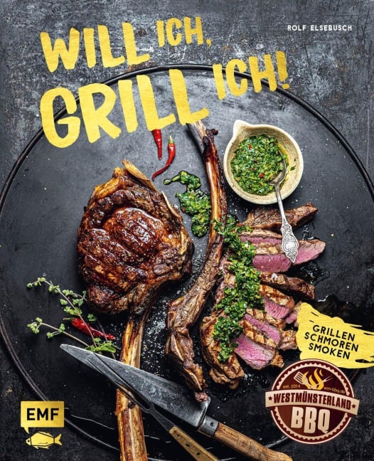 Will ich, grill ich! - Rolf Elsebusch