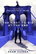 Cover-Bild zum Titel 'The First to Die at the End' von 'Adam Silvera'