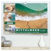 Cover-Bild zum Titel 'Mittelmeer, Meer, Wellen, Strand, Muscheln, Sand & Zitate (hochwertiger Premium Wandkalender 2026 DIN A2 quer), Kunstdruck in Hochglanz' von 'VogtArt VogtArt'