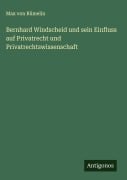 Cover-Bild zum Titel 'Bernhard Windscheid und sein Einfluss auf Privatrecht und Privatrechtswissenschaft' von 'Max von Rümelin'