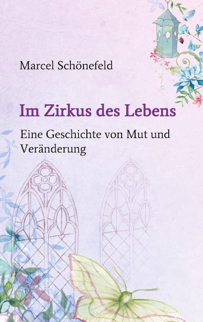Im Zirkus des Lebens - Marcel Schönefeld