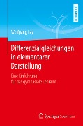Differenzialgleichungen in elementarer Darstellung - Wolfgang Lay