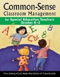 Cover-Bild zum Titel 'Common-Sense Classroom Management for Special Education Teachers Grades K-5' von 'Jill A. Lindberg, Judith Walker-Wied, Kristin M. Forjan Beckwith'