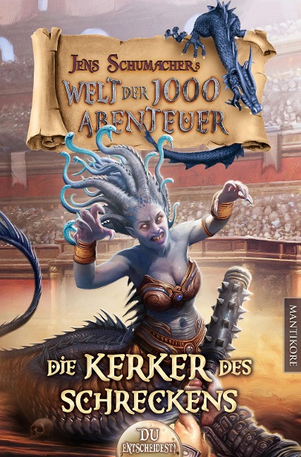 Die Welt der 1000 Abenteuer - Die Kerker des Schreckens: Ein Fantasy-Spielbuch