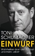 Cover-Bild zum Titel 'Einwurf' von 'Toni Schumacher'