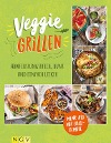  Veggie Grillen - Das Grillbuch für Vegetarier
