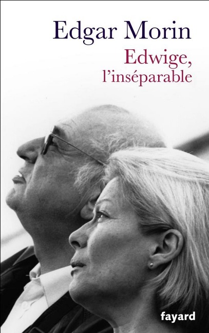 Edwige, l'inséparable - Edgar Morin