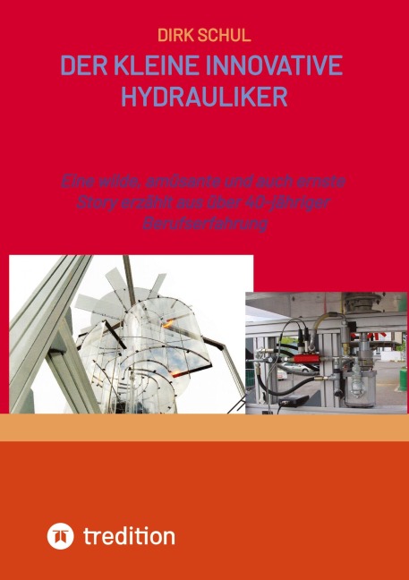 Der kleine innovative Hydrauliker - Dirk Schul