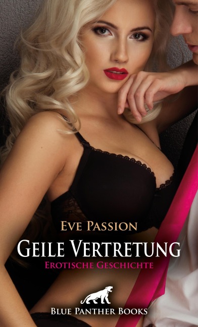 Geile Vertretung | Erotische Geschichte - Eve Passion