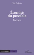 Cover-Bild zum Titel 'Éternité du possible' von 'Eric Dubois'