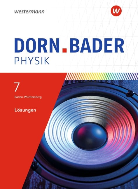 Dorn / Bader Physik SI. Lösungen 7. Für Baden-Württemberg - 
