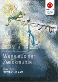 Cover-Bild zum Titel 'Wege aus der Zwickmühle' von 'Christiane Sautter, Alexander Sautter'